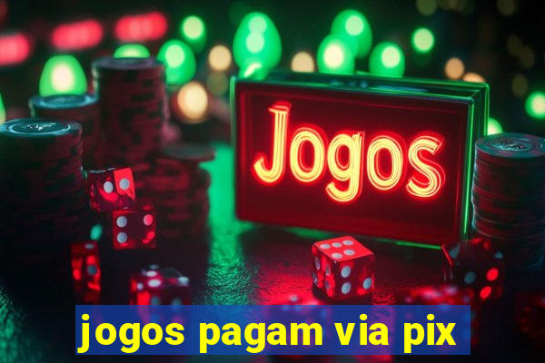 jogos pagam via pix